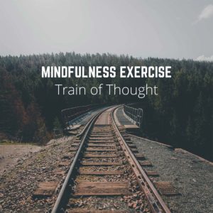 Track-Cover-15-Train-of-Thought-Mindfulness-Exercise